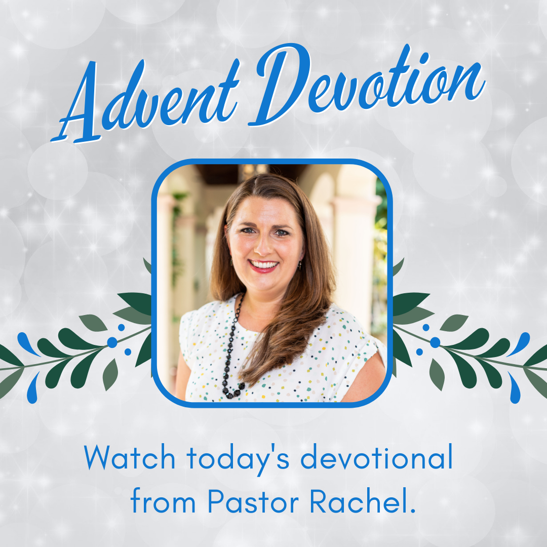 Advent Devotion from Pastor Rachel (Dec. 10)