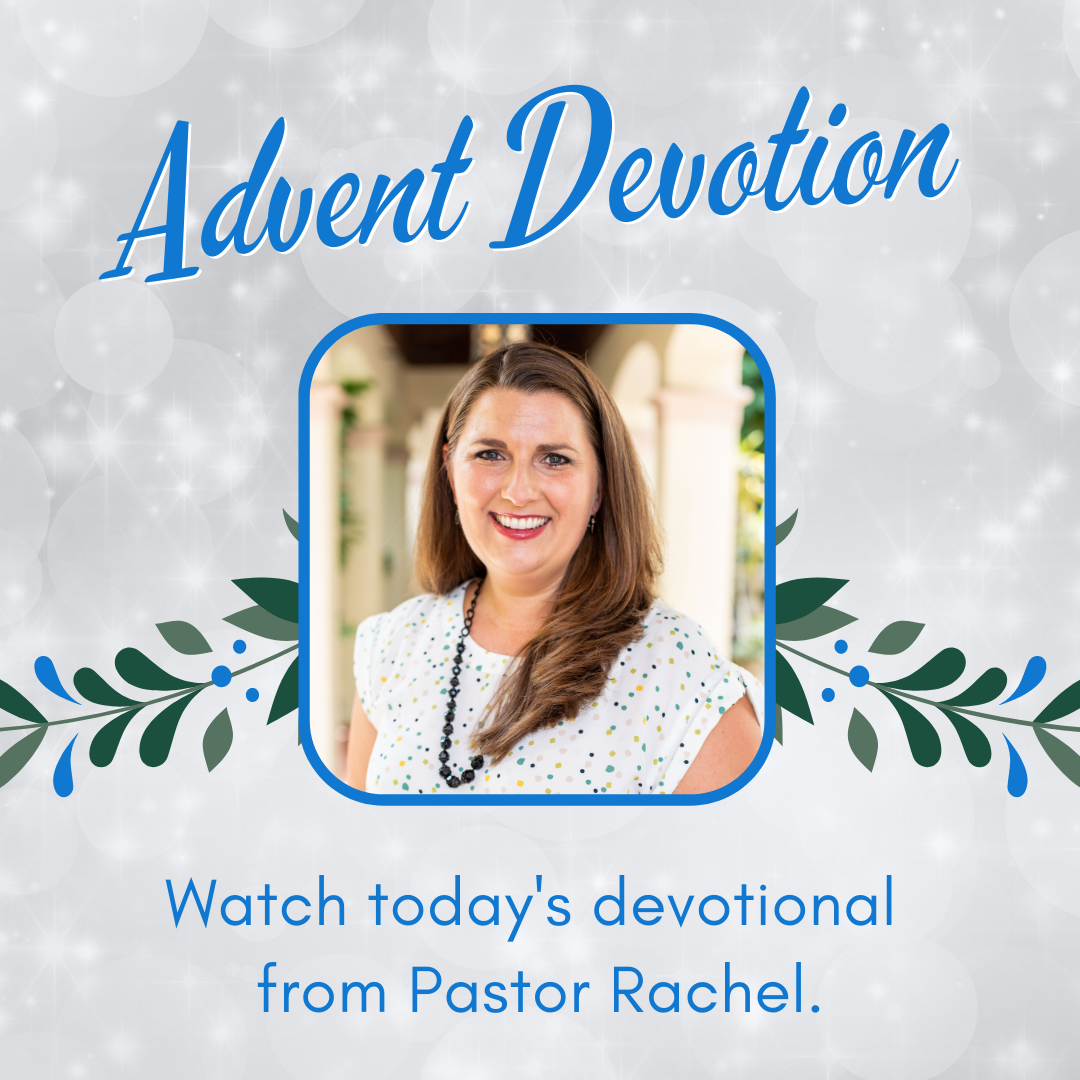 Advent Devotion form Pastor Rachel (Dec. 3)
