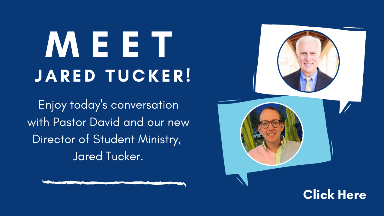 Meet Jared Tucker, our new Director of Student Ministry