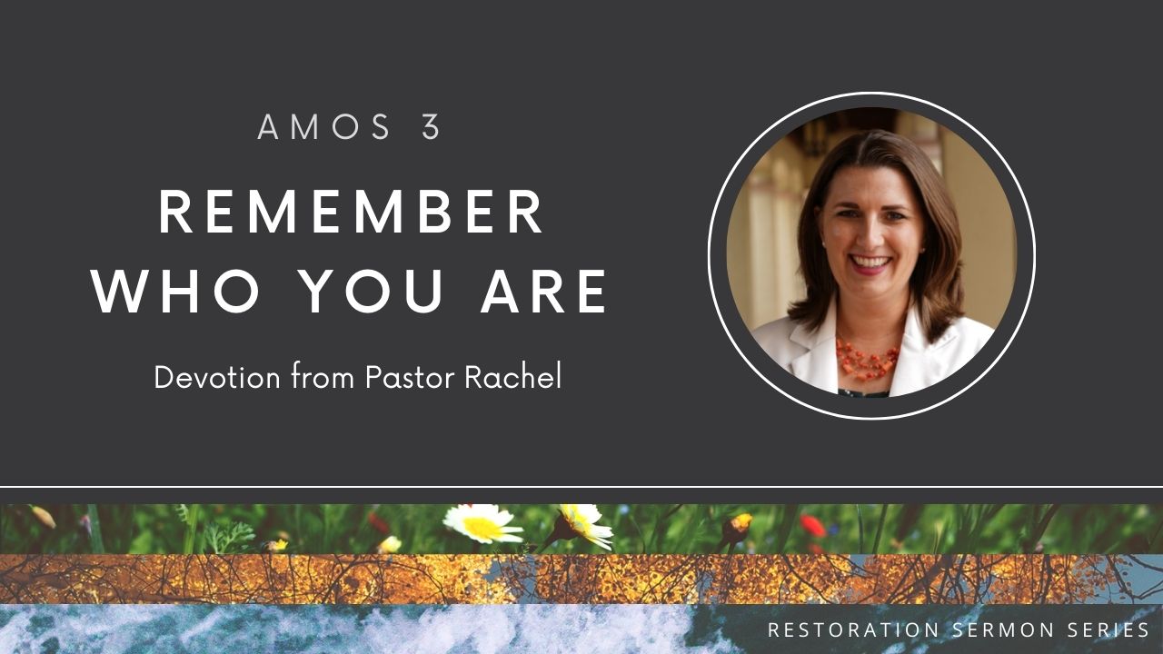 Devotion: Remember Who You Are