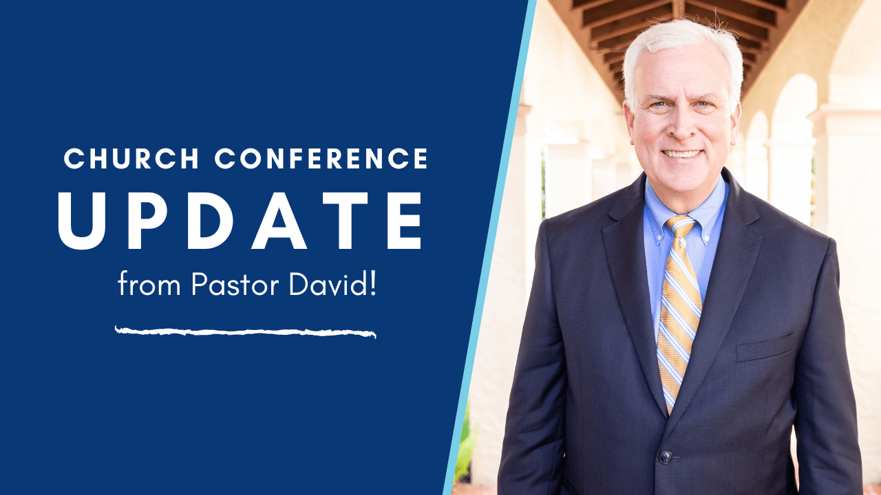 Church Conference Update from Pastor David