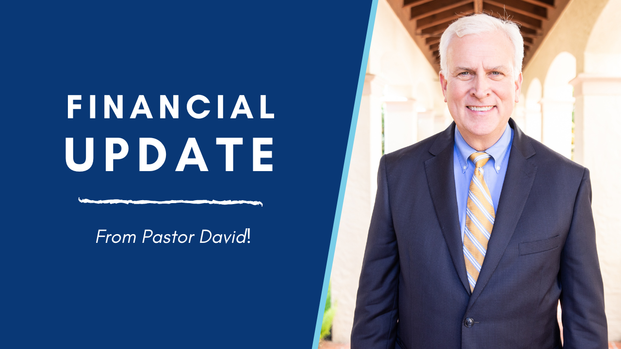 Financial Update from Pastor David!