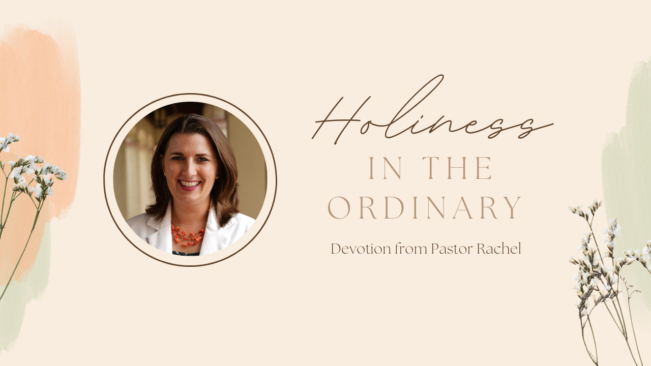 Devotion: Holiness in the Ordinary