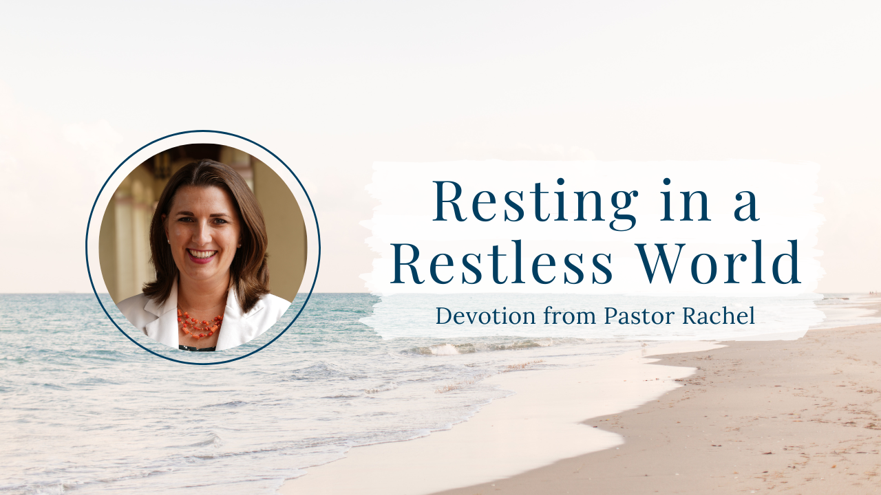 Devotion: Resting in a Restless World