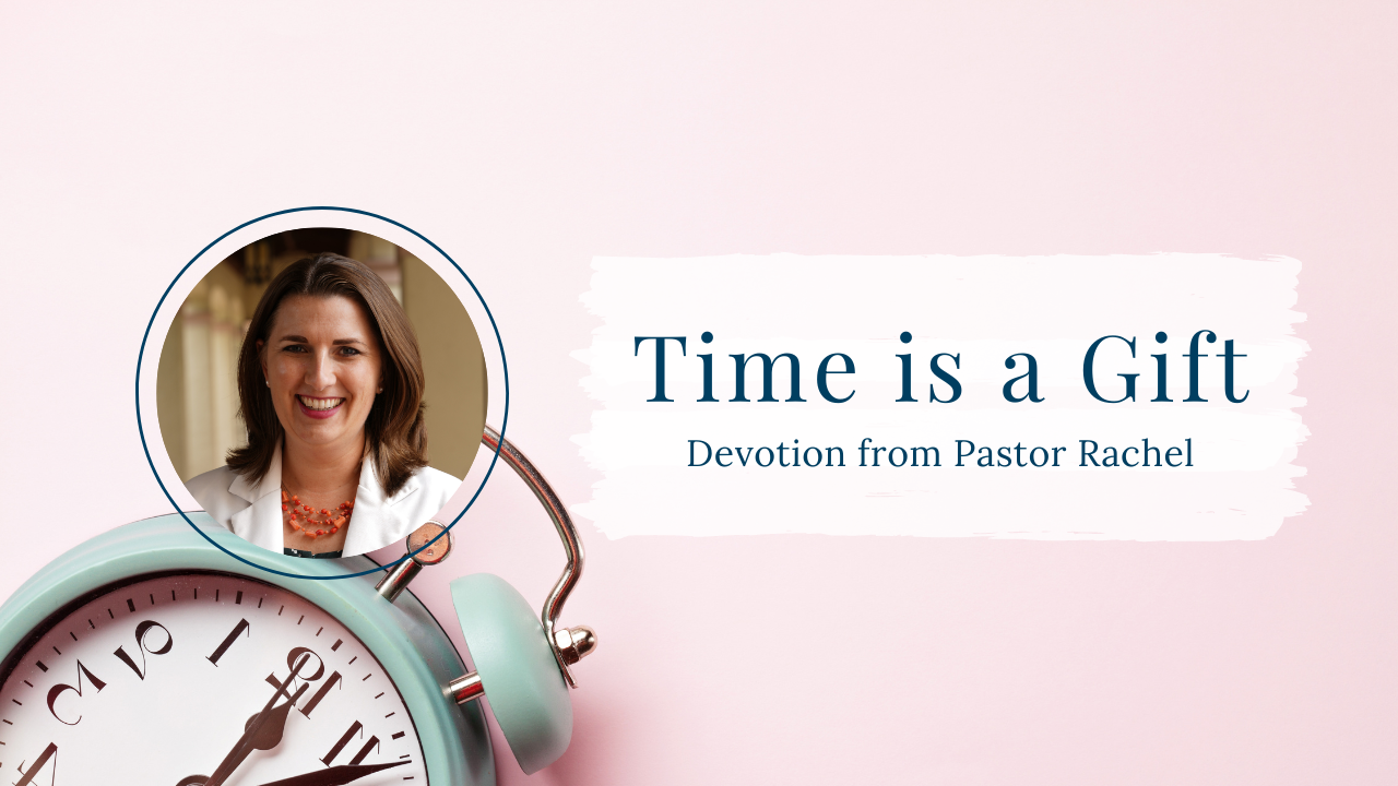 Devotion: Time is a Gift