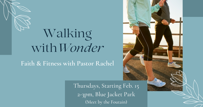 Walking with Wonder: Faith & Fitness with Pastor Rachel
