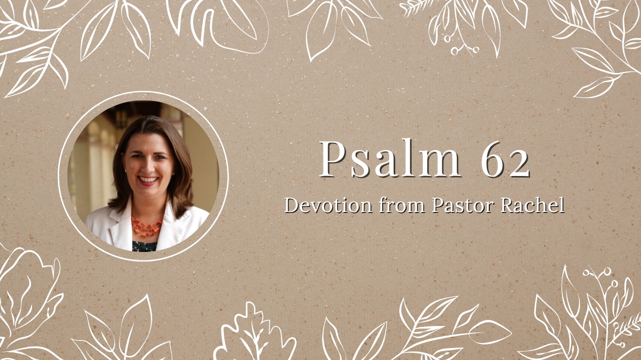 Devotion: Psalm 62