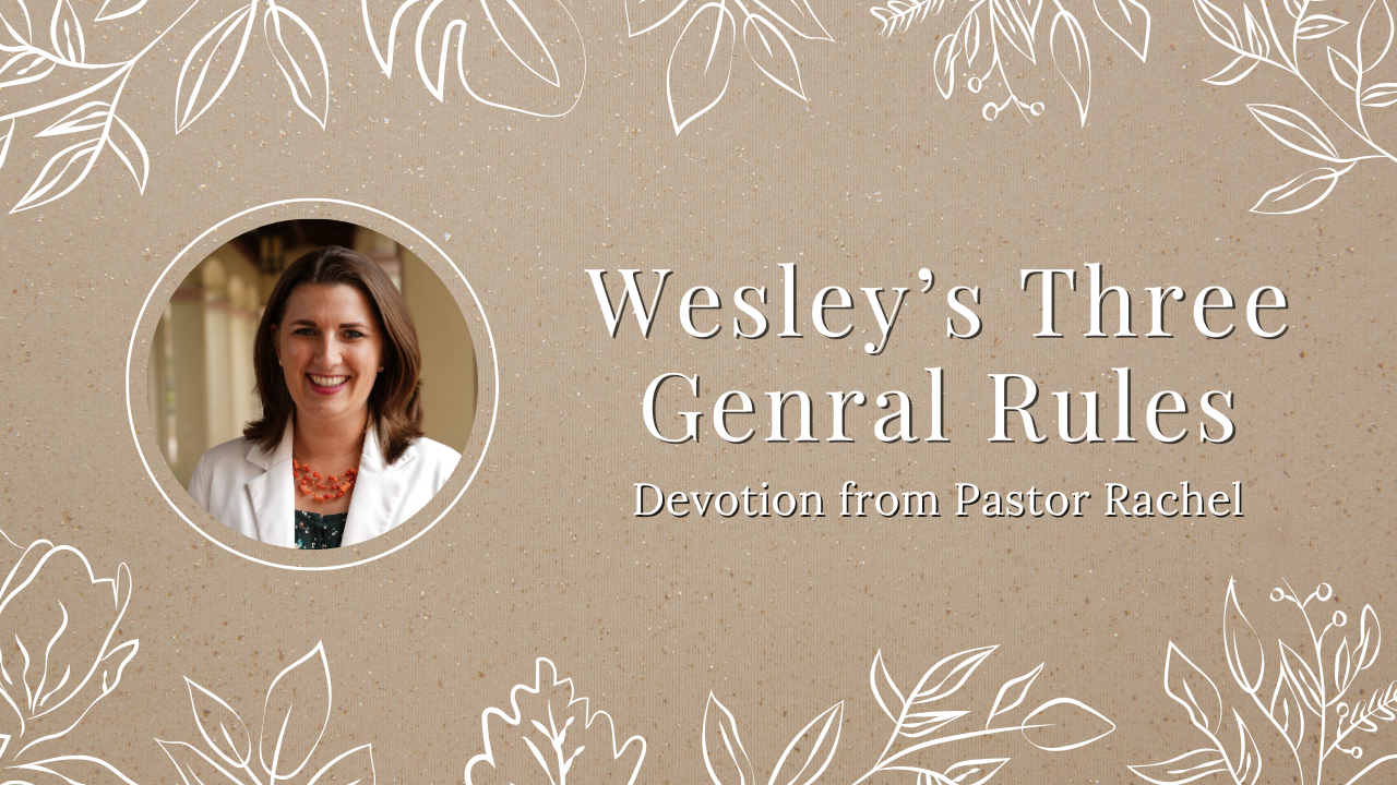 Devotion: Wesley’s Three General Rules