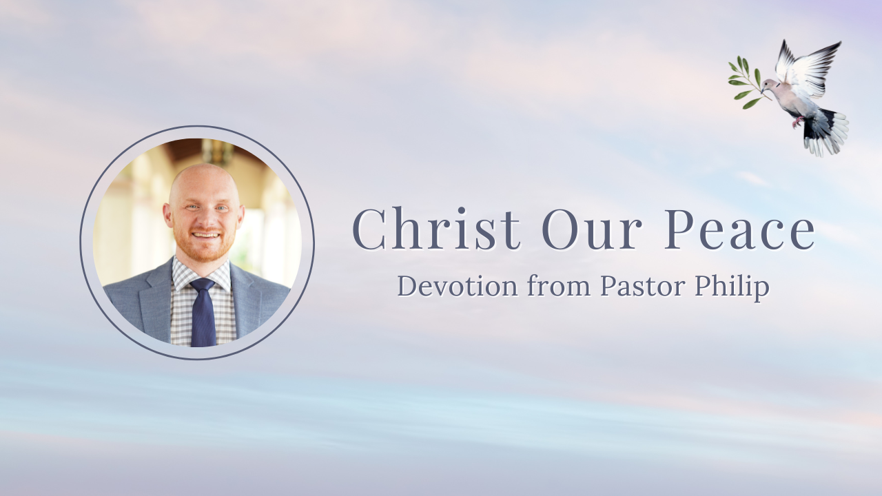 Devotion: Christ Our Peace