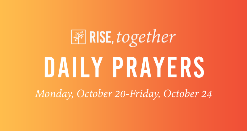 Rise, Together Prayers (October 20-24)