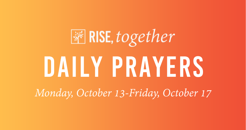 Rise, Together Prayers (October 13-17)