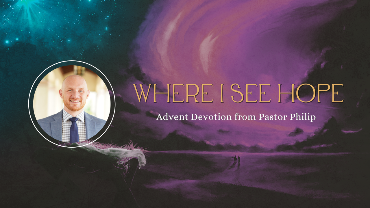 Advent Devotion: Where I See Hope