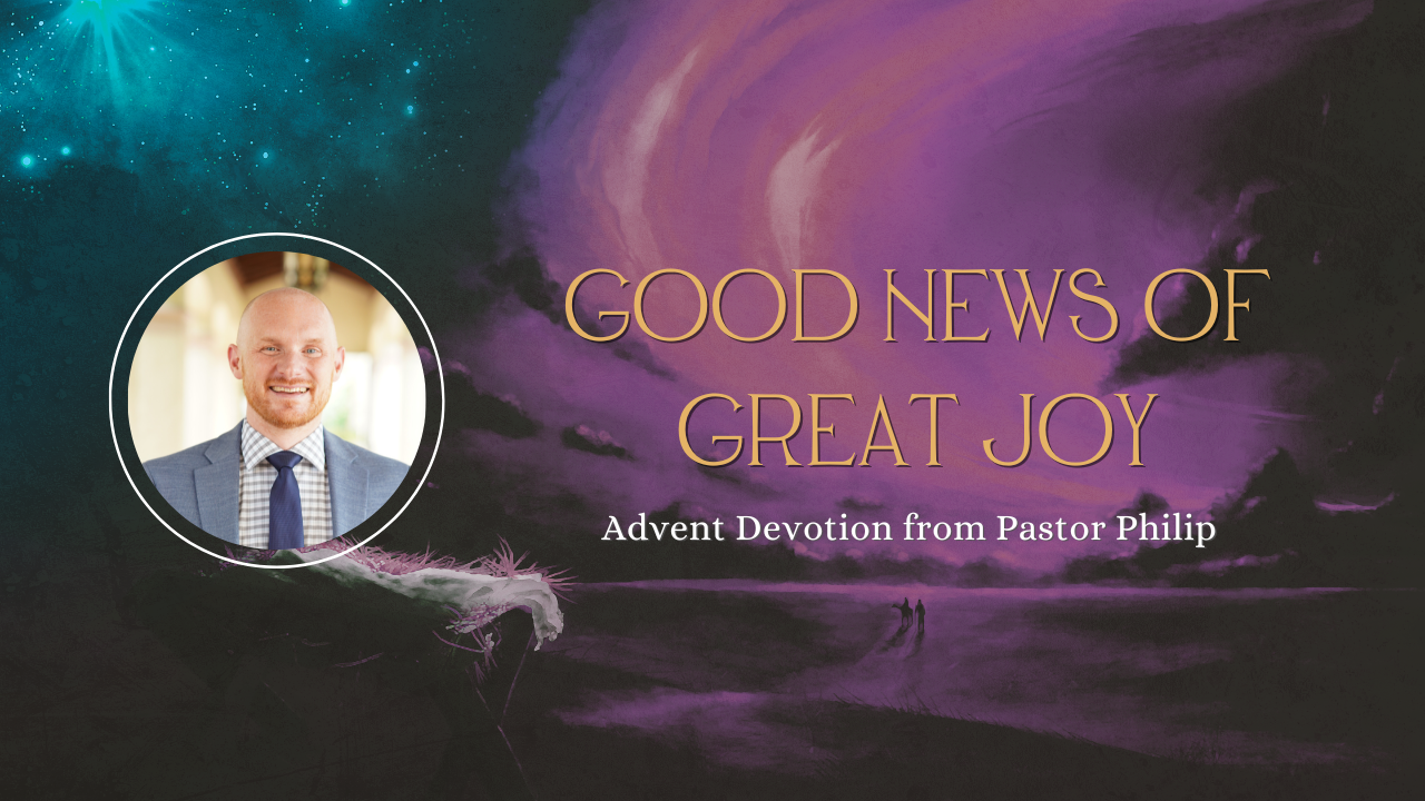 Advent Devotion: Good News of Great Joy