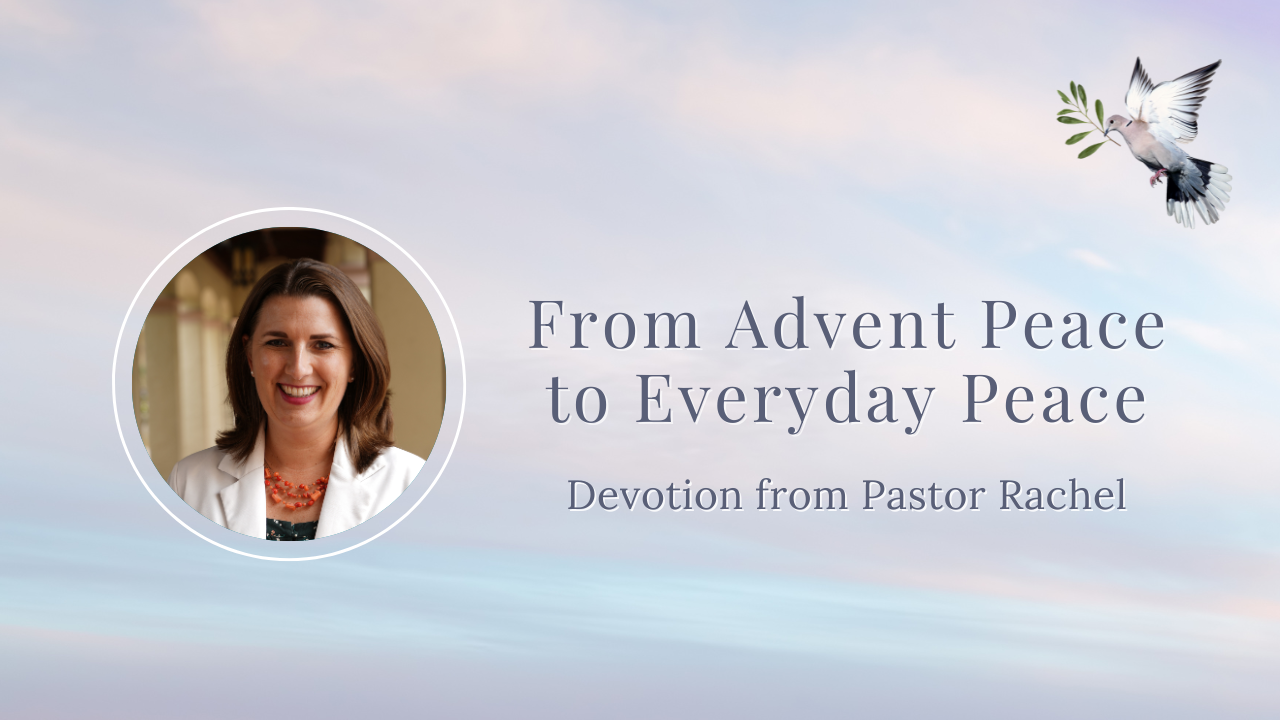 From Advent Peace to Everyday Peace